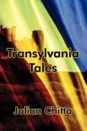 Transylvania Tales di Julian Chitta edito da America Star Books