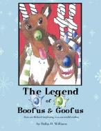 The Legend of Boofus & Goofus di Dallas D. Williams edito da AuthorHouse