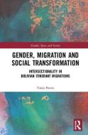Gender, Migration and Social Transformation di Tanja Bastia edito da Routledge