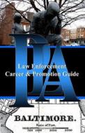 Pla Law Enforcement Career & Promotion Guide, Baltimore: Baltimore, Maryland di Police Leadership Association edito da Createspace