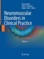 Neuromuscular Disorders in Clinical Practice edito da Springer-Verlag New York Inc.