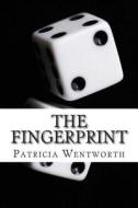 The Fingerprint di Patricia Wentworth edito da Createspace