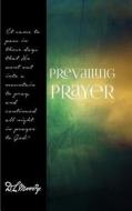 Prevailing Prayer di D. L. Moody edito da Createspace