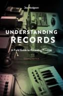Understanding Records, Second Edition di Jay (Western University Hodgson edito da Bloomsbury Publishing Plc