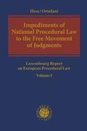 Impediments of National Procedural Law to the Free Movement of Judgments: Luxembourg Report on European Procedural Law V edito da HART PUB