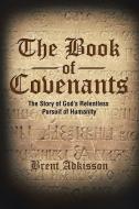 The Book of Covenants di Brent Adkisson edito da Westbow Press