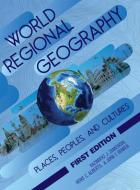 World Regional Geography di Kazimierz Zaniewski, Heike Alberts, John Bowen edito da Cognella Academic Publishing