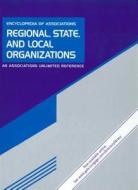 Encyclopedia of Associations Regional State and Local Organizations: 5 Vol. Set edito da Gale Cengage