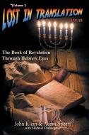 The Book of Revelation Through Hebrew Eyes Vol 2 di John Klein, Adam Spears edito da SELAH PUB