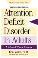 Attention Deficit Disorder in Adults di Lynn Weiss edito da Taylor Trade Publishing