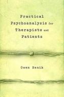 Practical Psychoanalysis di Owen Renik edito da Other Press