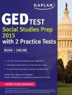 Ged Social Studies Prep 2015 di Caren Van Slyke edito da Kaplan Publishing