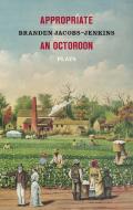 Appropriate/An Octoroon: Plays (Revised Edition) di Branden Jacobs-Jenkins edito da Theatre Communications Group