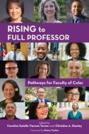Rising to Full Professor: Pathways for Faculty of Color edito da STYLUS PUB LLC