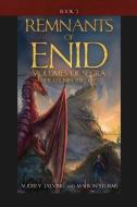 Remnants of Enid: Volumes of Segra; The Crunin Trilogy, Book 2 di Audrey Jalving edito da TWO HARBORS PR
