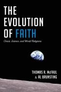 The Evolution of Faith di Thomas R. McFaul, Al Brunsting edito da Wipf and Stock