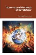 "Summary of the Book of Revelation" di Ramona Brown edito da Lulu.com