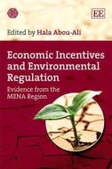 Economic Incentives and Environmental Regulation edito da Edward Elgar Publishing
