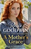 A Mother's Grace di Rosie Goodwin edito da Zaffre Publishing