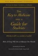 The Key to Medicine and a Guide for Students: Miftah Al-Tibb Wa-Minhaj Al-Tullab di Ali Abu Al Ibn Hindu edito da GARNET PUB