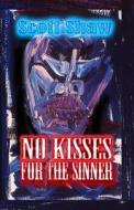 No Kisses for the Sinner di Scott Shaw edito da Buddha Rose Publications