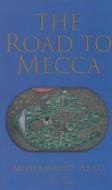 Road to Mecca di Muhammad Asad edito da FONS VITAE