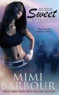 Sweet Retaliation di Mimi Barbour edito da Sarna Publishing