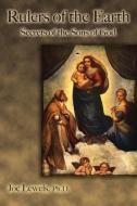 Rulers of the Earth: Secrets of the Sons of God di Ph. D. Joe Lewels edito da LIGHTNING SOURCE INC