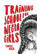 Training School For Negro Girls di Camille Acker edito da Feminist Press at The City University of New York