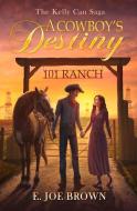 A Cowboy's Destiny, 1 di Joe Brown edito da ARTEMESIA PUB