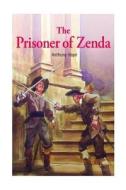 The Prisoner of Zenda di Anthony Hope edito da Createspace Independent Publishing Platform