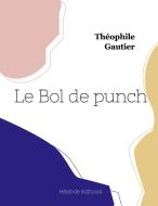 Le Bol de punch di Théophile Gautier edito da Hésiode éditions