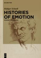 Histories of Emotion di Rüdiger Schnell edito da Gruyter, Walter de GmbH