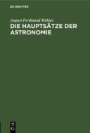 Die Hauptsätze der Astronomie di August Ferdinand Möbius edito da De Gruyter