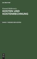 Kosten Und Kostenrechnung: Bd. I: Theorie Der Kosten di K. Mellerowicz edito da Walter de Gruyter