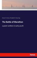 The Battle of Marathon di Harry B. Forman, Elizabeth B. Browning edito da hansebooks