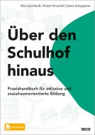 Über den Schulhof hinaus di Nico Leonhardt, Robert Kruschel, Saskia Schuppener edito da Julius Beltz GmbH
