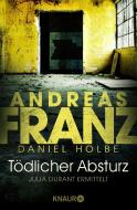 Tödlicher Absturz di Andreas Franz, Daniel Holbe edito da Knaur Taschenbuch