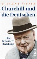 Churchill und die Deutschen di Dietmar Pieper edito da Piper Verlag GmbH