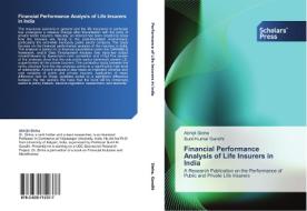 Financial Performance Analysis of Life Insurers in India di Abhijit Sinha, Sunil Kumar Gandhi edito da SPS