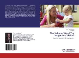 The Value of Good Toy Design for Children di Gisli Thorsteinsson, Tom Page edito da LAP Lambert Academic Publishing