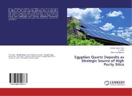 Egyptian Quartz Deposits as Strategic Source of High Purity Silica di Mostafa AbuKhadra, Ali Selim, Mohamed Shahien edito da LAP Lambert Academic Publishing