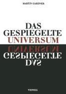 Das gespiegelte Universum di Martin Gardner edito da Vieweg+Teubner Verlag