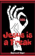 Jesus Is A Freak di Baphomet Giger edito da Tredition Gmbh
