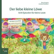 Der liebe kleine Löwe di Andreas Brandtner, Elena Boulé edito da Books on Demand