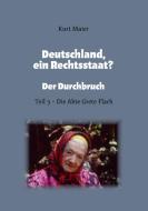 Deutschland, ein Rechtsstaat? di Kurt Maier edito da Books on Demand