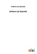 Anthero de Quental di Anthero De Quental edito da Outlook Verlag