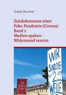 Zeitdokumente einer Fake-Pandemie (Corona) di Guido Brunner edito da Books on Demand