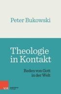 Theologie in Kontakt di Peter Bukowski edito da Vandenhoeck + Ruprecht
