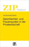Geschlechter- und Frauenquoten in der Privatwirtschaft di Klaus-Stefan Hohenstatt edito da RWS Verlag